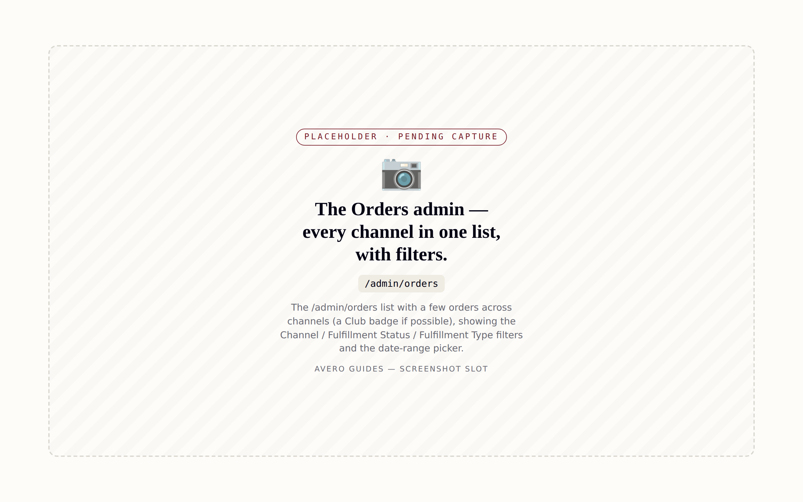 The Orders admin — every channel in one list, with filters.
